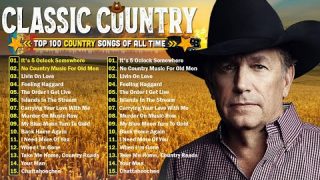 Classic Timeless Country Hits – Old Country Songs Greatest Hits – Country Music Songs Album